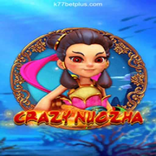 CrazyNuoZha: A Deep Dive into the Exciting World of Online Gaming