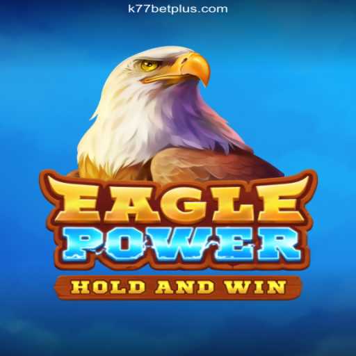 Exploring the Thrills of EaglePower: The Ultimate Casino Game Experience