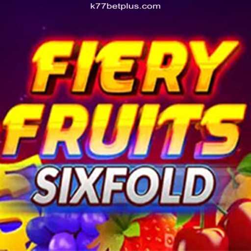 FieryFruitsSixFold: The Explosive Addition to Online Gaming