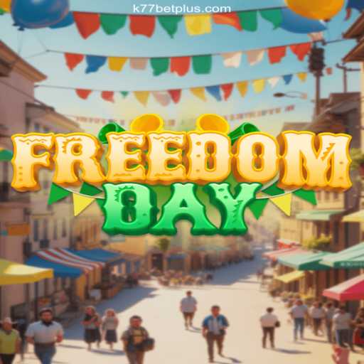 Unveiling FreedomDay: A Revolutionary Gaming Experience with K77Bet Oficial